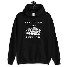 Load image into Gallery viewer, "Keep Calm and Reef On" Hoodie